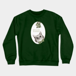 Meet Me Under The Mistletoe Sneaky Cat Crewneck Sweatshirt